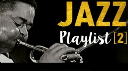 Jazz playlist 2 - Great Standarts & Stars