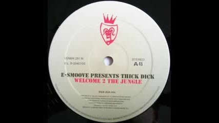 Thick Dick - Welcome To The Jungle 