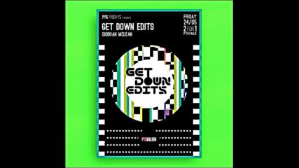 Get Down Edits Daz Live @ Pyg Fridays May 19