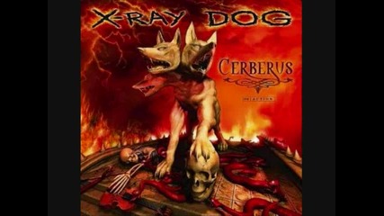 X - Ray Dog - Dethrone The King