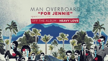 Man Overboard - For Jennie
