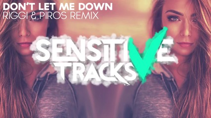The Chainsmokers feat. Daya - Don't Let Me Down (riggi & Piros Remix)