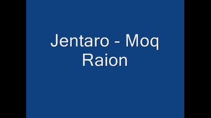 Jentaro - Moq Raion 