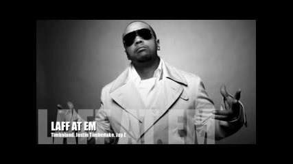 Laff At Em - Timbaland