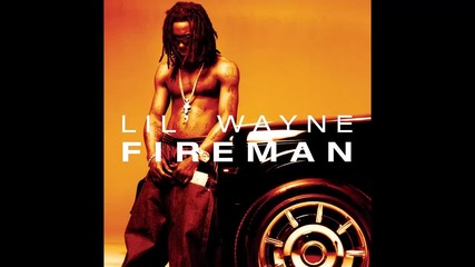 Lil Wayne - Fireman