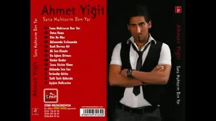 Ahmet Yigit - Sana Muhtacim Ben Yar S