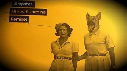 Jimpster - Alsace & Lorraine (ripperton Remix)