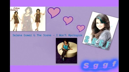 Selena Gomez & The Scene - I Wont Apologize