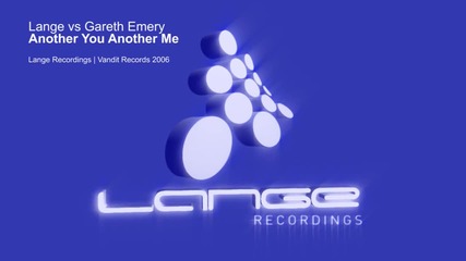 Lange vs Gareth Emery - Another You Another Me (original Mix)