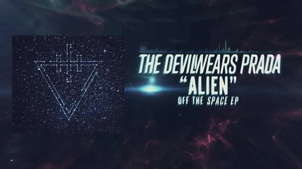 The Devil Wears Prada - Alien