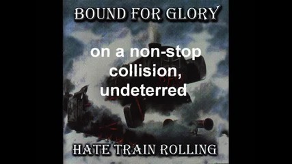 Bound for Glory - Hate Train Rolling
