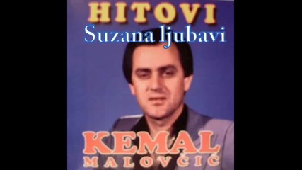 Kemal Malovcic-suzana ljubavi