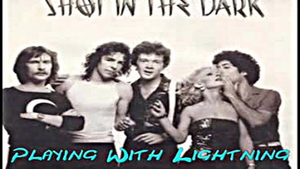 Shot In The Dark - Playing With Lightning 1981