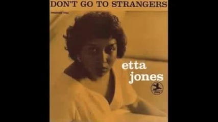 Etta Jones - Don't Go To Strangers
