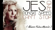 Jes And Ronski Speed - Can't Stop ( Disco Fries Remix ) [high quality]
