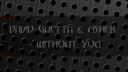 David Guetta - Without You Hd Lyrics