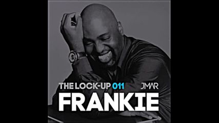 The Lock-up 011 by Frankie Knuckles