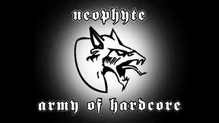 Neophyte - Army Of Hardcore