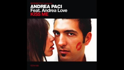 Andrea Paci feat. Andrea Love - Kiss Me (federico Scavo Remix) 