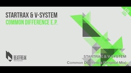 Startrax & V-system - Common Difference (original Mix)