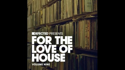 Defected pres For the love of house vol9 cd2
