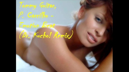 Tommy Guitar, P. Carrilho - Emotion Beat (dr. Kucho! Remix) 