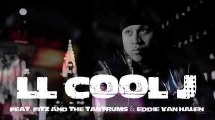 2о13 » L L Cool J - Not Leaving You Tonight ft. Fitz & The Tantrums And Eddie...