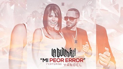 2014* Yandel " La Leyenda" y Alejandra Guzman - Mi Peor Error (official Remix)