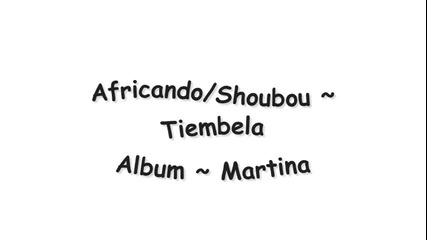 Africando / Shoubou ~ Tiembela