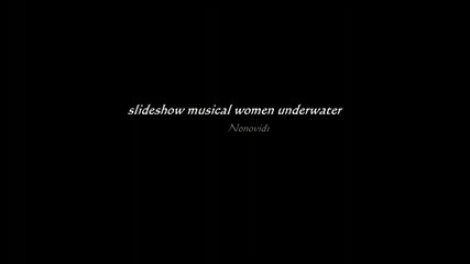 slideshow musical women underwater