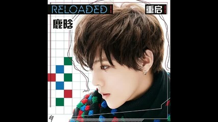 Lu Han((exo-m)) – Reloaded I [1 Mini Album] Full 140915