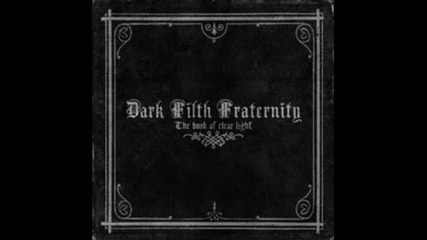 Dark Filth Fraternity - Wings Upon A Liars Chair