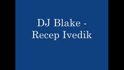 Dj blake - Recep in The house