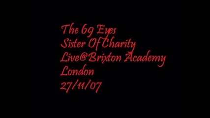 The 69 Eyes - Sister Of Charity [live]