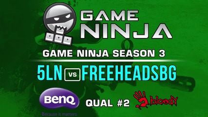 Game Ninja CS:GO #2 - 5ln vs FreeHeadsBulgaria