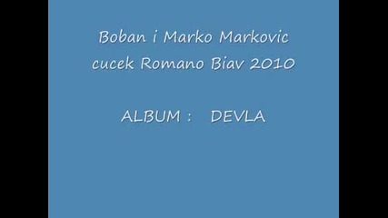 Boban i Marko Markovic - Romano Biav Денис - Дръж се здраво