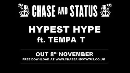 Chase & Status - Hypest Hype ft Tempa T
