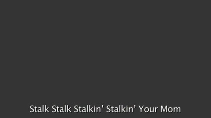 Rwj - Stalkin' Your Mom - (your Favorite Martian music video)
