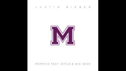 Justin Bieber-memphis ft. Big Sean