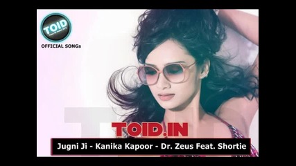 Jugni Ji - Kanika Kapoor 2014 Official Songs Dj Feissa