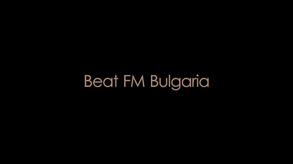 Beat Fm Bulgaria intro