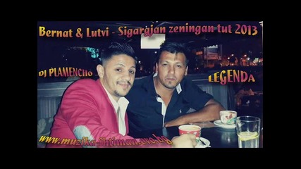 Bernat & Lutvi - Sigargjan zeningan tut 2013 Dj Plamencho
