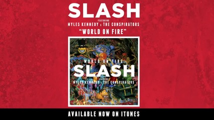 Slash - World On Fire Full Single Stream