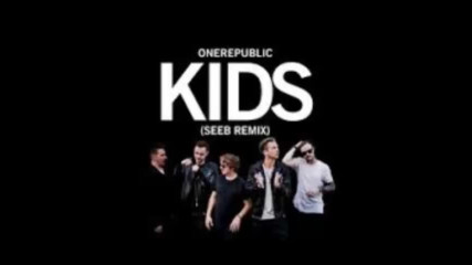 *2016* One Republic - Kids ( Seeb remix )