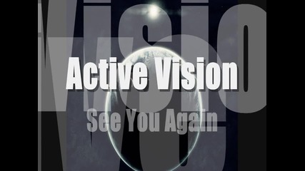 Active Visions - See you Again