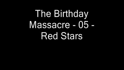 The Birthday Massacre - 05 - Red Stars