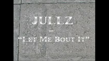 Jullz - Bout It
