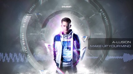 A-lusion - Make Up Your Mind 2013
