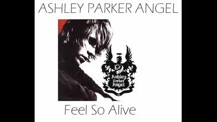 Ashley Parker Angel - Fell So Alive