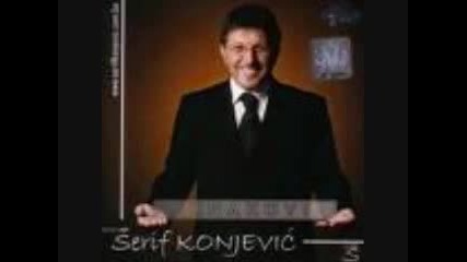 Serif Konjevic - Kasno Ce Biti Kasnije